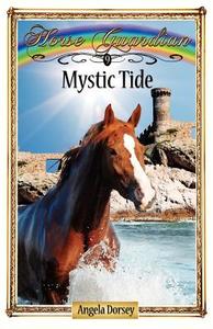 Mystic Tide di Angela Dorsey edito da Enchanted Pony Books