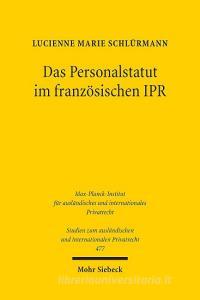 Das Personalstatut im französischen IPR di Lucienne Marie Schlürmann edito da Mohr Siebeck GmbH & Co. K