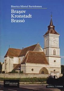 Biserica Sfantul Bartolomeu: Brasov / Kronstadt / Brasso di Silvia Popa edito da Schnell & Steiner