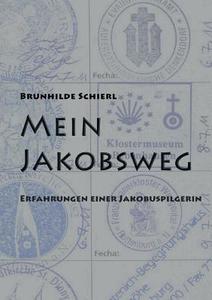 Mein Jakobsweg di Brunhilde Schierl edito da Books on Demand