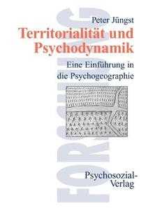 Territorialit T Und Psychodynamik di Peter Jungst edito da Psychosozial-verlag