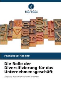 Die Rolle der Diversifizierung für das Unternehmensgeschäft di Francesco Fasano edito da Verlag Unser Wissen