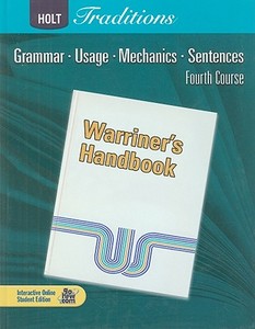Holt Traditions: Warriner's Handbook, Fourth Course: Grammar, Usage, Mechanics, Sentences di John E. Warriner edito da Holt McDougal