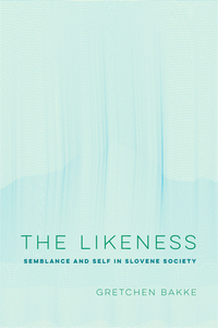 The Likeness di Gretchen Bakke edito da University Of California Press