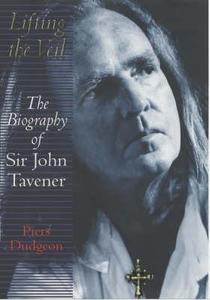 The Biography Of Sir John Tavener di Piers Dudgeon edito da Little, Brown Book Group
