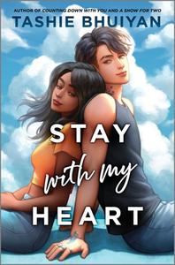 Stay with My Heart di Tashie Bhuiyan edito da INKYARD PR