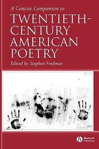 Concise Cmpn 2Oth Amer Poetry di Fredman edito da John Wiley & Sons