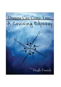 Dreams Can Come True di Hugh French edito da Friesenpress
