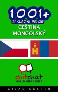 1001+ Basic Phrases Czech - Mongolian di Gilad Soffer edito da Createspace