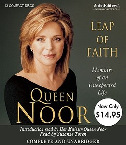 Leap of Faith: Memoirs of an Unexpected Life di Queen Noor edito da BBC Audiobooks