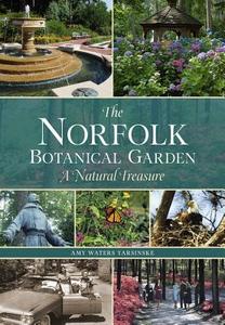 Norfolk Botanical Garden di Amy Waters Yarsinske edito da ARCADIA PUB (SC)