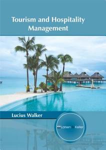 Tourism and Hospitality Management edito da Larsen and Keller Education
