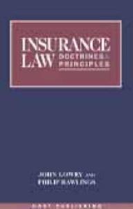 Insurance Law: Doctrines and Principles di Philip Rawlings, John Lowry edito da Hart Publishing (UK)