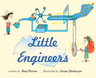 Little Engineers di Haig Norian edito da Cascade Press
