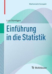 Einf Hrung In Die Statistik di Lutz Dumbgen edito da Springer Basel