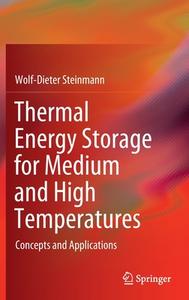 Thermal energy storage for medium and high temperatures di Wolf Dieter Steinmann edito da Vieweg+Teubner Verlag