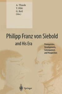 Philipp Franz von Siebold and His Era edito da Springer Berlin Heidelberg