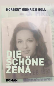 Die schöne Zena di Norbert Heinrich Holl edito da Books on Demand