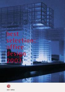 Best Selection: Office Design 2003 di Princeton Architectural Press edito da Princeton Architectural Press