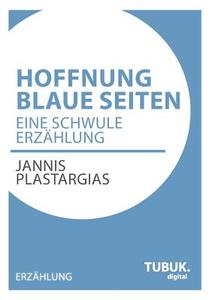 Hoffnung Blaue Seiten di Jannis Plastargias edito da TUBUK.digital