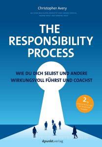 The Responsibility Process di Christopher Avery edito da Dpunkt.Verlag GmbH
