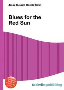 Blues For The Red Sun edito da Book On Demand Ltd.