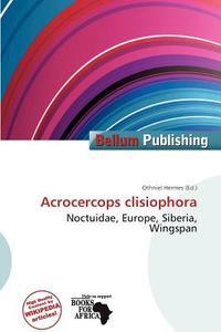 Acrocercops Clisiophora edito da Bellum Publishing