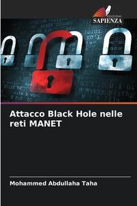 Attacco Black Hole nelle reti MANET di Mohammed Abdullaha Taha edito da Edizioni Sapienza