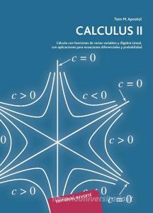 Cálculo con funciones de varias variables y álgebra lineal, con aplicaciones a las ecuaciones diferenciales y a las probabilidades di Tom M. Apostol edito da Editorial Reverté