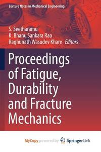 Proceedings Of Fatigue, Durability And Fracture Mechanics edito da Springer Nature B.V.