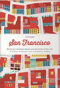 CITIx60 City Guides - San Francisco di Victionary edito da Viction Workshop Ltd
