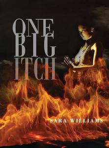 One Big Itch di Sara Williams edito da MainSpring Books