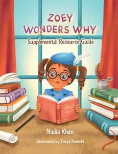 Zoey Wonders Why Supplemental Resource Guide di Nadia Khan edito da LIGHTNING SOURCE INC