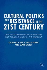 Cultural Politics and Resistance in the 21st Century edito da Palgrave Macmillan