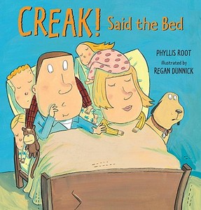 Creak! Said the Bed di Phyllis Root edito da Candlewick Press (MA)