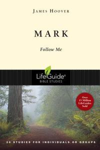 Mark: Follow Me di James Hoover edito da INTER VARSITY PR