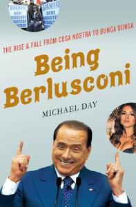 Being Berlusconi di Michael Day edito da Palgrave Macmillan