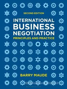 International Business Negotiation: Principles and Practice di Barry Maude edito da RED GLOBE PR