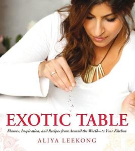 Exotic Table di Aliya LeeKong edito da Adams Media Corporation