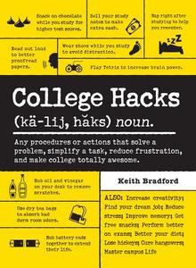 College Hacks di Keith Bradford edito da Adams Media Corporation