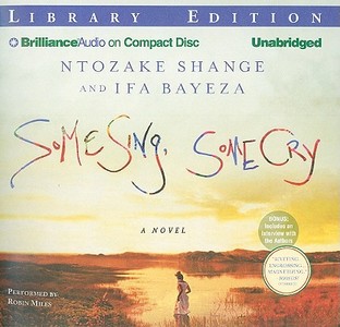 Some Sing, Some Cry di Ntozake Shange, Ifa Bayeza edito da Brilliance Audio