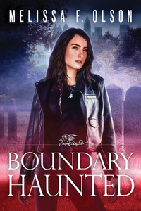 Boundary Haunted di Melissa F. Olson edito da 47 NORTH