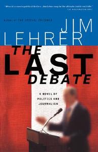 The Last Debate di Jim Lehrer edito da The Perseus Books Group