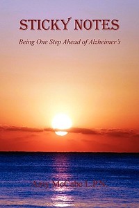 Sticky Notes - Being One Step Ahead of Alzheimer's di Amy McCabe edito da E BOOKTIME LLC