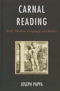 Carnal Reading di Joseph Pappa edito da University of Delaware Press