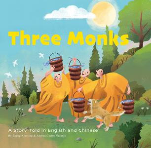 Three Monks: A Story Told in Chinese and English di Xiaoling Zhang edito da SHANGHAI BOOKS