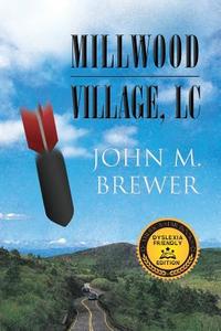 Millwood Village, Lc di John M Brewer edito da America Star Books
