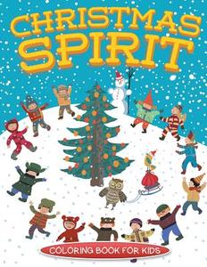 Christmas Spirit (Christmas coloring book for children) di Neil Masters edito da Bryoneer Publishing