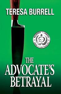 The Advocate's Betrayal di Teresa Burrell edito da Silent Thunder Publishing