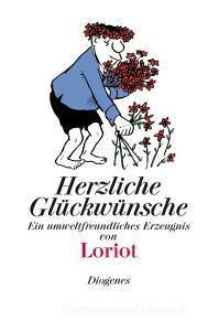 Herzliche Glückwünsche di Loriot edito da Diogenes Verlag AG